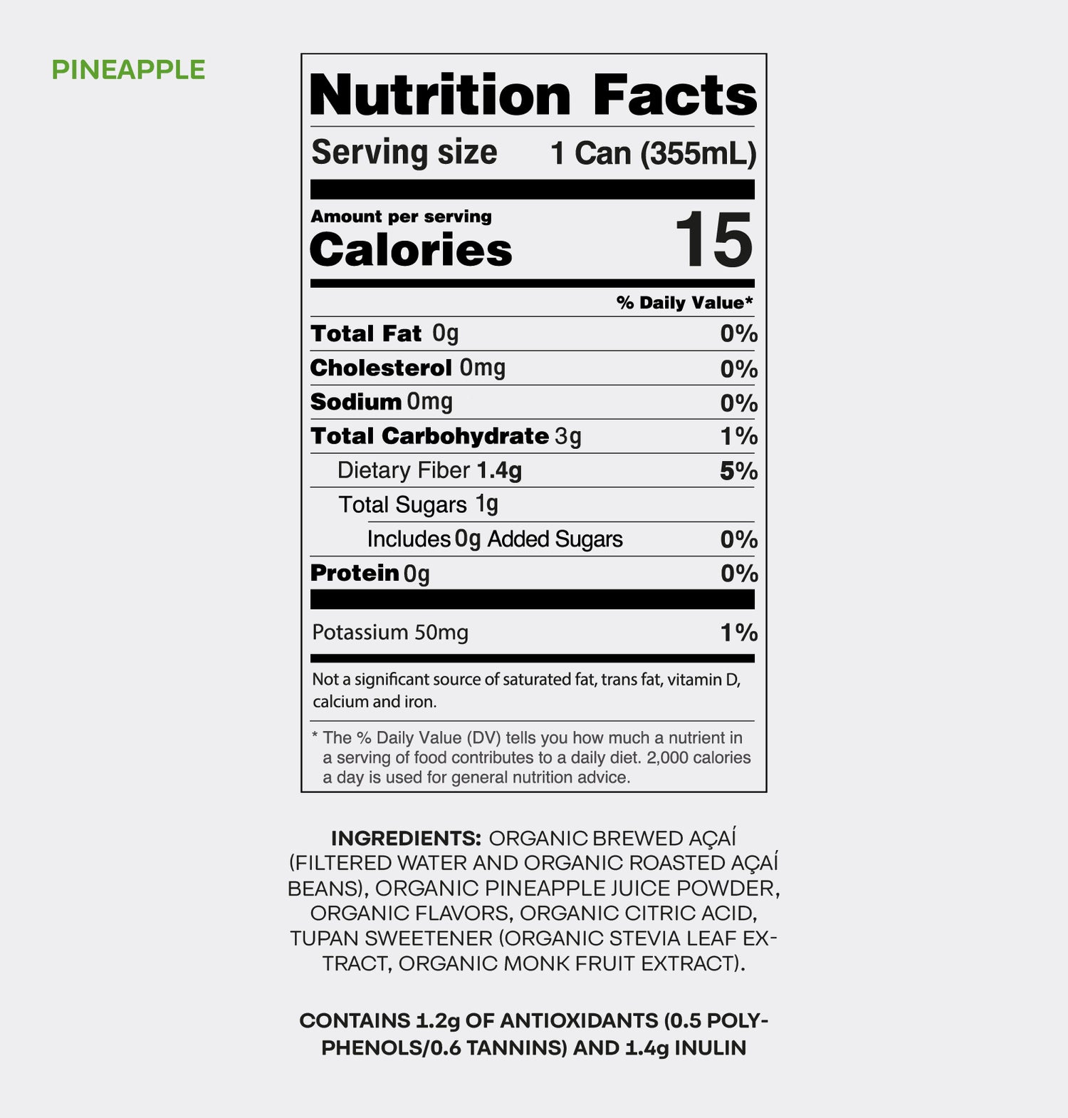 Nutrition Facts panel of Tupan Açaí Brew Pineapple from the variety pack with 15 calories, 1g sugar, 1.4g fiber, and 1.2g antioxidants per 355ml serving.